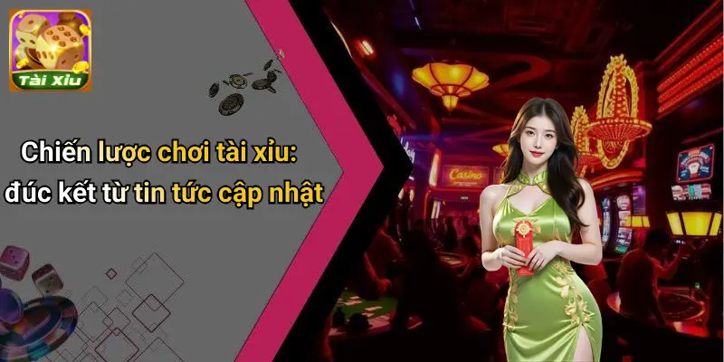Tin Tức Tài Xỉu