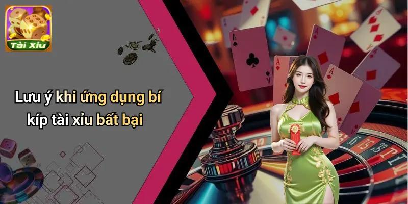 Bí kíp Tài Xỉu Bất Bại – Tăng tỷ lệ thắng dễ dàng mỗi ngày 4 bí kíp tài xỉu bất bại