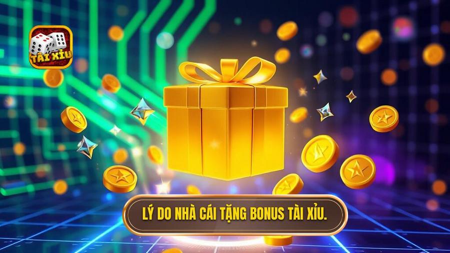 Tài Xỉu Bonus Không Cần Cược: Cơ Hội Vàng Để Trải Nghiệm Miễn Phí 2 Lý do nhà cái tặng bonus tài xỉu.