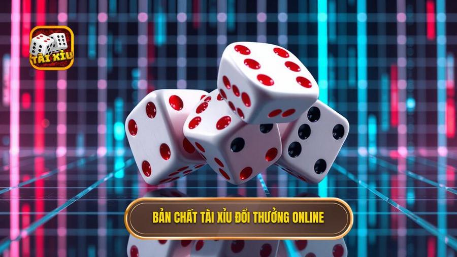 Tài Xỉu Đổi Thưởng: Nghệ Thuật Chinh Phục Và Những Góc Khuất Ít Người Biết 1 Bản chất tài xỉu đổi thưởng online