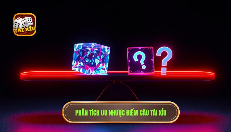 Có nên theo cầu tài xỉu hay không? Phân tích chuyên sâu từ chuyên gia 2 Phân tích ưu và nhược điểm: Có nên theo cầu tài xỉu hay không?